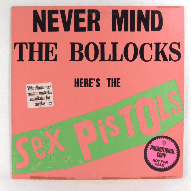 The Sex Pistols - 'Never Mind the Bollocks, Here's the Sex Pistols'